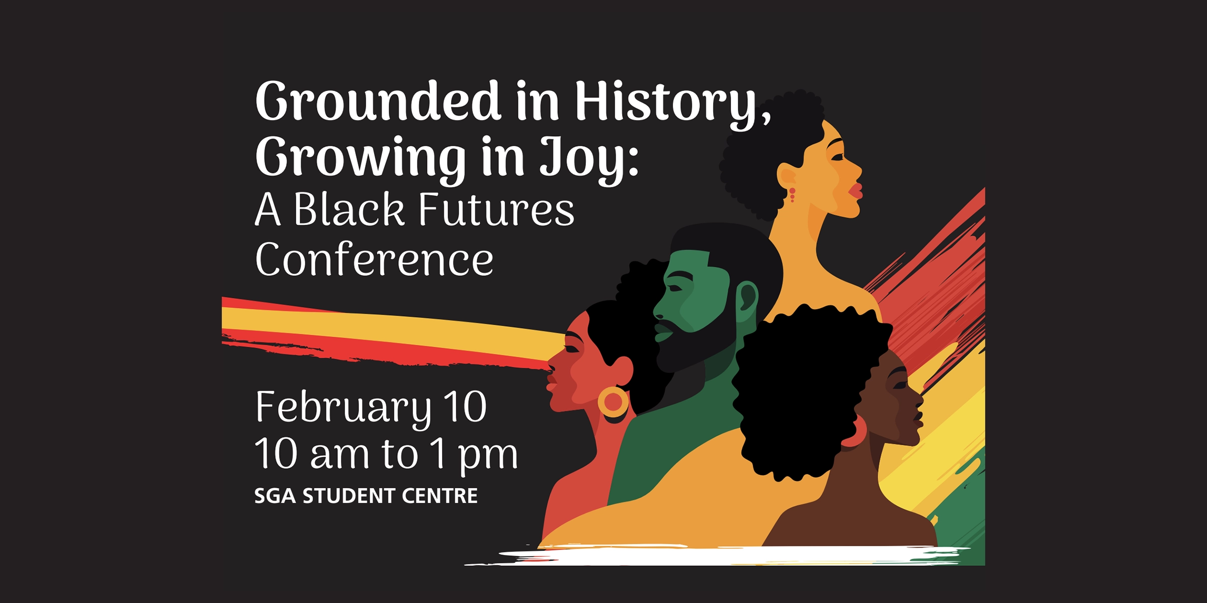 Promotion graphic for Grounded in History, Growing in Joy, featuring illustrated depictions of Black individuals, surrounded by the red, yellow, and green Black History Month colours.